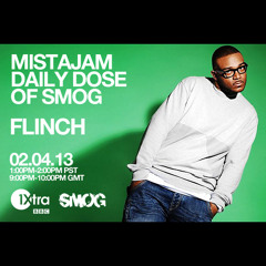 Flinch - MistaJam "Daily Dose Of SMOG" FEB 4, 2013