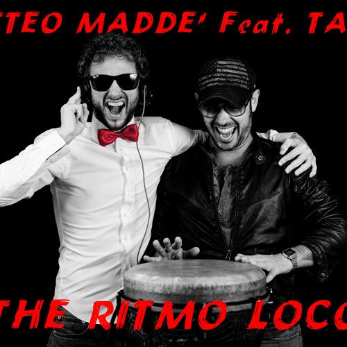 Matteo Madde' Feat. Tango - The Ritmo Loco (original mix)