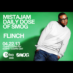 Flinch - MistaJam "Daily Dose Of SMOG" APR 22, 2013
