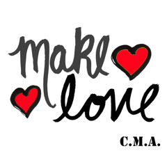 C.M.A. - MAKE LOVE