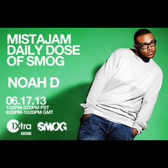 Noah D - MistaJam "Daily Dose Of SMOG" JUN 17, 2013