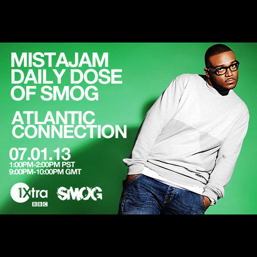 Atlantic Connection - MistaJam "Daily Dose Of SMOG" JUL 1, 2013