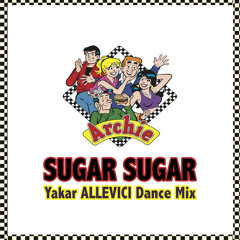 The Archies - Sugar Sugar (Yakar Allevici Dance Mix)
