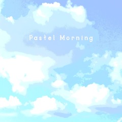 Pastel Morning