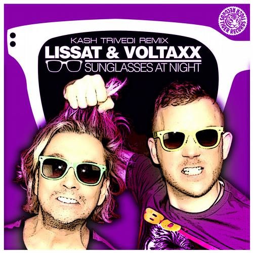 Lissat & Voltaxx - Sunglasses At Night (Kash Trivedi Remix) [Tiger Records]