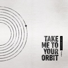 Take me to your Orbit - mixed by Ivandejota