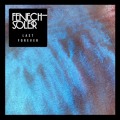 Fenech-Soler Last&#x20;Forever Artwork