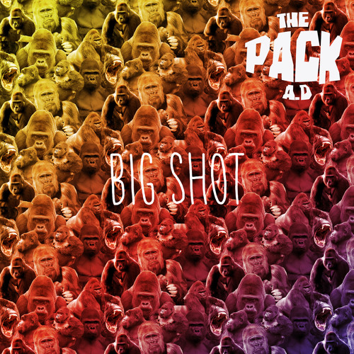 Stream The Pack A.D - Big Shot by Nettwerk Music Group