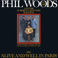 PHIL WOODS & HIS EUROPEAN RHYTHM MACHINE - Doxy