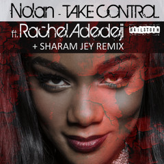 Nolan - Take Control ft Rachel Adedeji (Sharam Jey Remix) [preview]