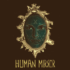 Human Mirror