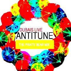 Dubais Live- Antitune (TPBEAR MIX)