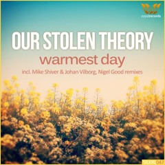 Our Stolen Theory - Warmest Day (Mike Shiver & Johan Vilborg Remix)