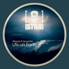 Dementia & Rregula - Life On Earth (Dephas8 Remix) - FREE DOWNLOAD