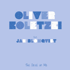 Oliver Koletzki & Jan Blomqvist,Peer Kusiv - The Devil In Me ( Z.H.Hoch-Tief Btlg)
