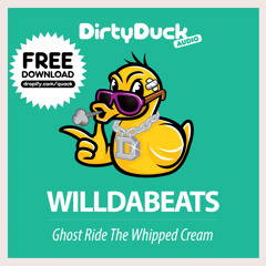 [FREE TRACK] Willdabeats - Ghost Ride The Whipped Cream