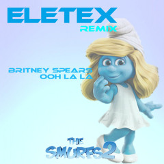 Ooh La La (feat. Britney Spears) [ELETEX REMIX]