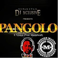 DJ Xclusive ft. Timaya - Pangolo (Freestyle)