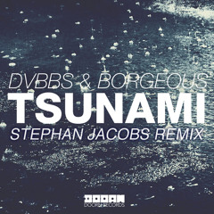 DVBBS & Borgeous - Tsunami (Stephan Jacobs Remix) - 2013