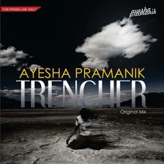 Trencher (Original Mix) Ayesha Pramanik (Teaser) out on MIDI MOOD RECORDS