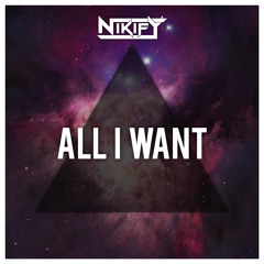 Nikify - All i want (Original Mix)