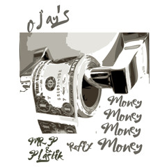 Ojays Money Money Refix