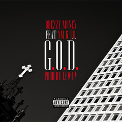G.O.D. Ft. YM & T.O. (H.U.H.G.)