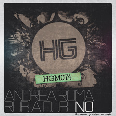 Andrea Roma & Rub A Dub - No (Original Mix)