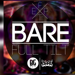 Bare - STAXX | Full Tilt EP Out Now