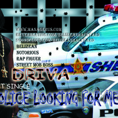 Police Looking For Me