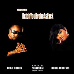 BxtchYouBrokeAsFxck