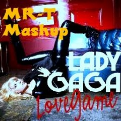 Lady Gaga-Love Game ( MR-T MashupMix )