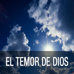 10 - Julio Márquez - Temor de Dios en su presencia