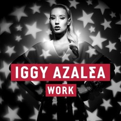 Iggy Azalea -  Work (Hector Fonseca Remix)