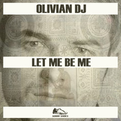 Olivian Dj - Let me be me(Original Mix)[Sorry Shoes][Play This!Recordings]