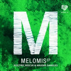 Electric Rescue & Maxime Dangles - Melomis (Herzblut Recordings)