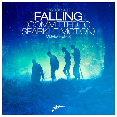 Discopolis - Falling (Committed To Sparkle Motion) Discopolis - Falling (Committed To Sparkle Motion)
