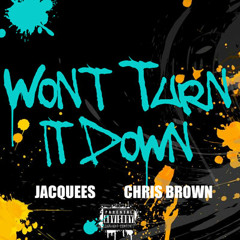 Jacquees Won'T turn It Down ft Chris Brown