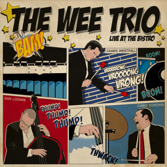 The Wee Trio: Live At The Bistro