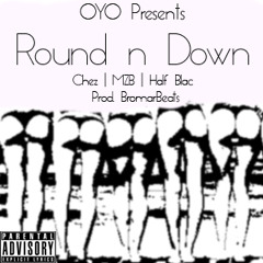 Round n' Down Feat. Chez | Prod. BromarBeats