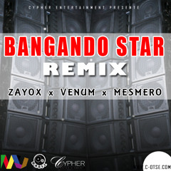 Mesmero - Bangando Star (remix)(Zayox, Edel Koulla, Venum)