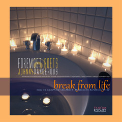 Foremost Poets - Break From Life (produced by lil'dave)