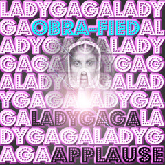 Lady GAGA-A. P. P. L. A. U. S. E. (Obra-Fied SC EDIT)