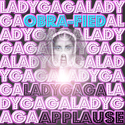 Lady GAGA-A. P. P. L. A. U. S. E. (Obra-Fied SC EDIT)