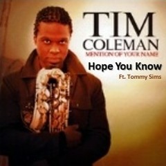 Hope You Know (feat. Tommy Sims)