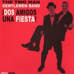 The Two Man Gentlemen Band - Me, I Get High on Reefer