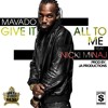 Mavado feat Nicki Minaj Give It All To Me (CLEAN) prod by JA Productions
