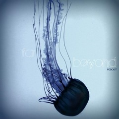 far beyond podcast