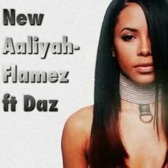 Flamez - New Aaliyah Ft. Daz