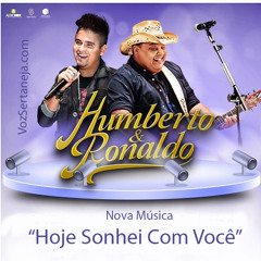 Humberto e Ronaldo - Hoje Sonhei Com Você